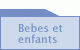 Bebes et enfants