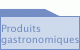 Produits gastronomiques