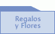 Regalos y Flores