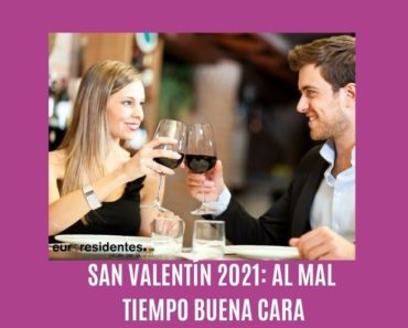 San Valentín 2021: al mal tiempo buena cara