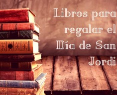 Libros para regalar el Día de San Jordi