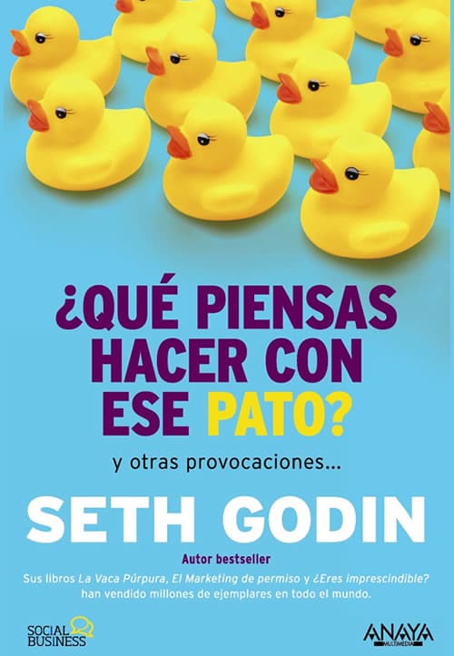 Libros de autoayuda: ¿Qué piensas hacer con ese pato? de Seth Godin