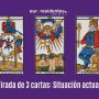 Tirada de 3 cartas: Situación Actual