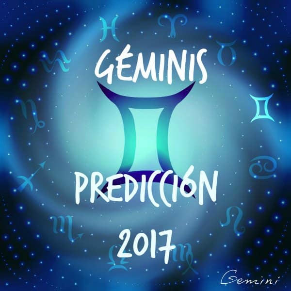 PREDICCIONES Y HORÓSCOPOS 2017 PARA TODOS LOS SIGNOS - Página 2 Geminis-2017