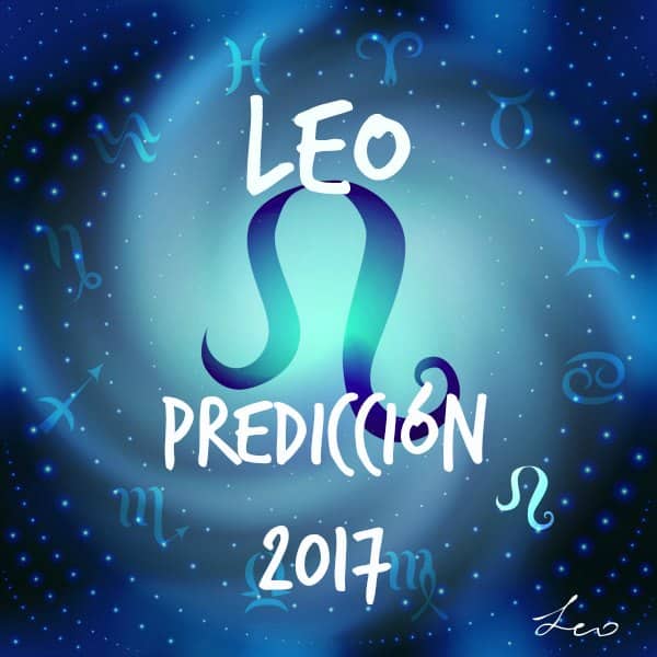 PREDICCIONES Y HORÓSCOPOS 2017 PARA TODOS LOS SIGNOS Leo-2017