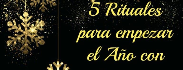 5 Rituales para empezar el Año con buen pie