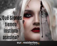 ¿Qué Signos tienen instinto asesino?