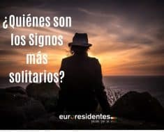 ¿Quiénes son los Signos más solitarios?