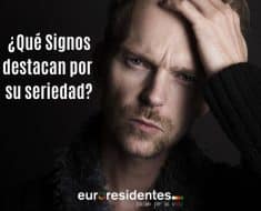 ¿Qué Signos destacan por su seriedad?