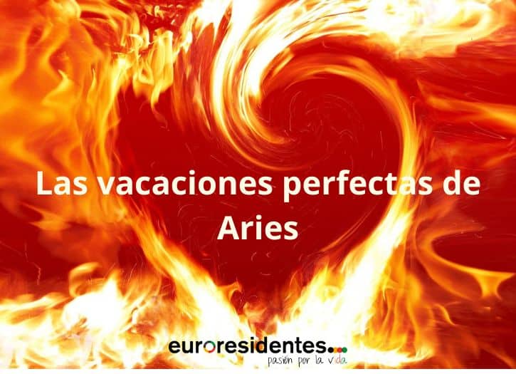 Las vacaciones perfectas para Aries