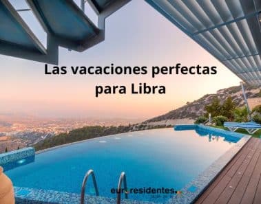 Las vacaciones perfectas para Libra