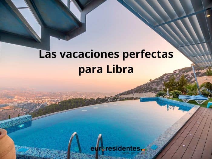 Las vacaciones perfectas para Libra