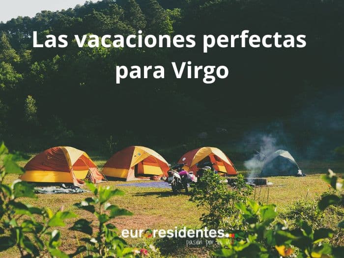 Las vacaciones perfectas para Virgo