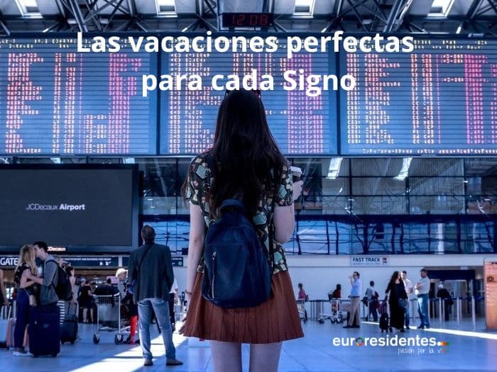 Las vacaciones perfectas para cada Signo