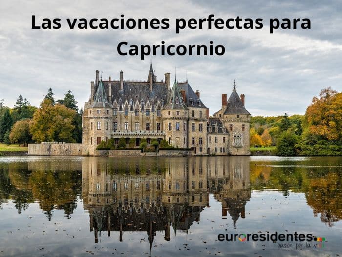 Las vacaciones perfectas para Capricornio