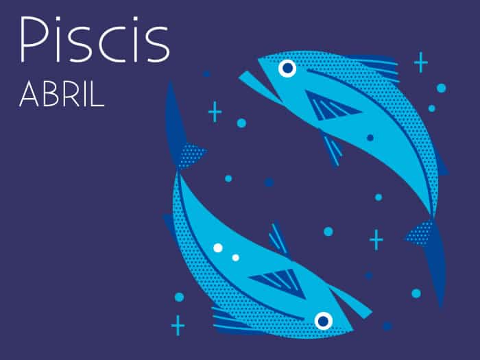 Horóscopo Piscis Abril 2017