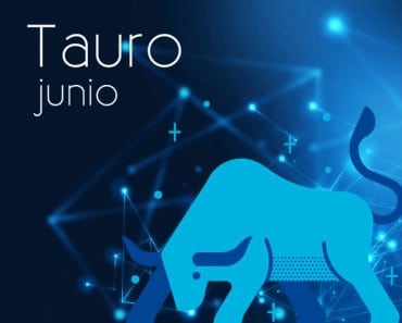 Horóscopo Tauro Junio 2017