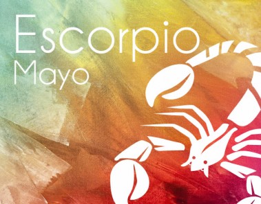 Horóscopo Escorpio Mayo 2022