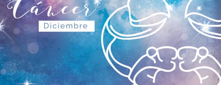 Horóscopo Diciembre Cáncer 2017