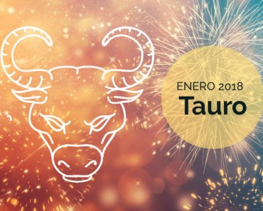 Horóscopo Tauro Enero 2018