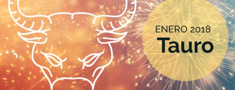 Horóscopo Tauro Enero 2018