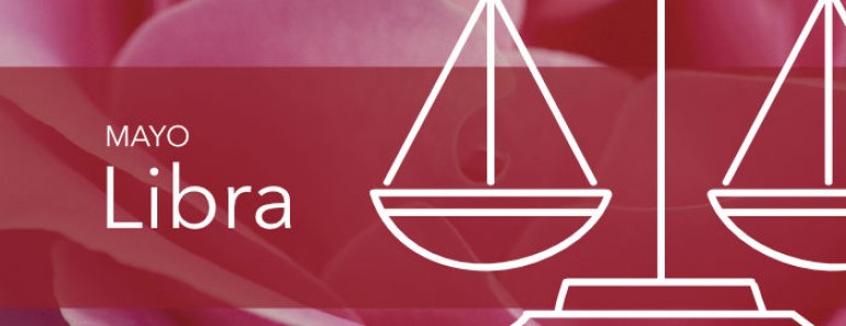 Horóscopo Libra Mayo 2019