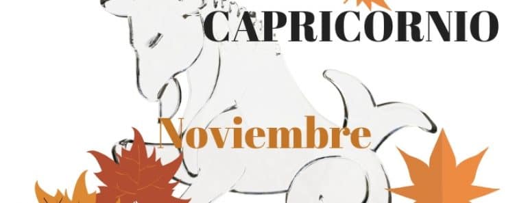 Horóscopo Capricornio Noviembre 2021