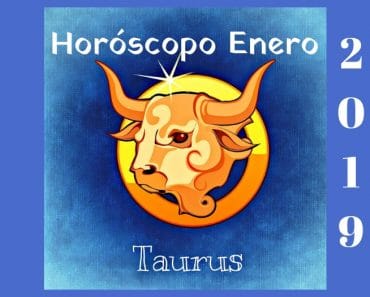 Horóscopo Tauro Enero 2019