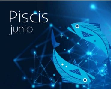 Horóscopo Piscis Junio 2019