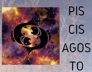 Horóscopo Piscis Agosto 2019