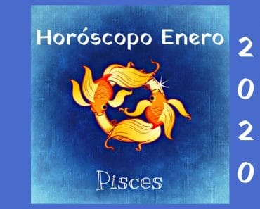 Horóscopo Piscis Enero 2020