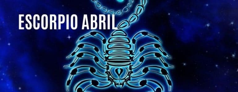 Horóscopo Escorpio Abril 2023