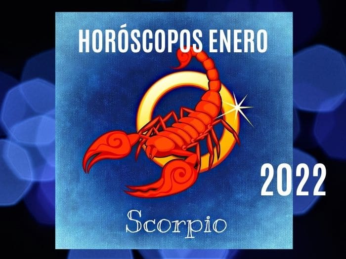 Horóscopo Escorpio Enero 2022