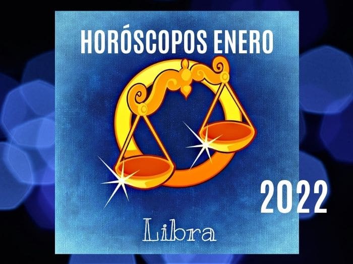 Horóscopo Libra Enero 2022