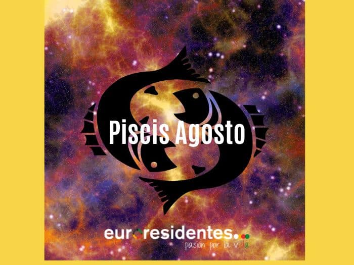 Horóscopo Piscis Agosto 2022