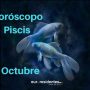 Horóscopo Piscis Octubre 2026