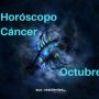 Horóscopo Cáncer Octubre 2023
