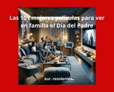 Las 101 mejores películas para ver en familia en Día del Padre