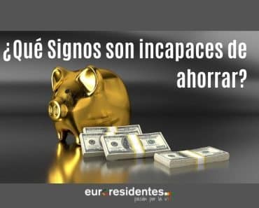 ¿Qué Signos son incapaces de ahorrar?