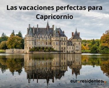 Las vacaciones perfectas para Capricornio