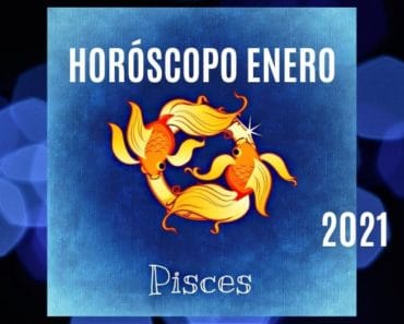 Horóscopo Piscis Enero 2022