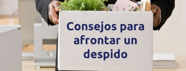 Consejos para afrontar un despido