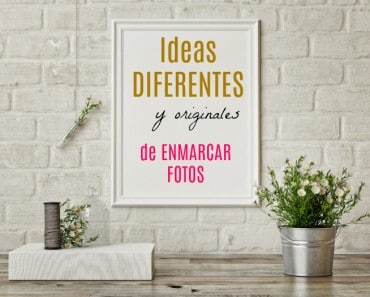 Ideas creativas de enmarcar y colocar fotos