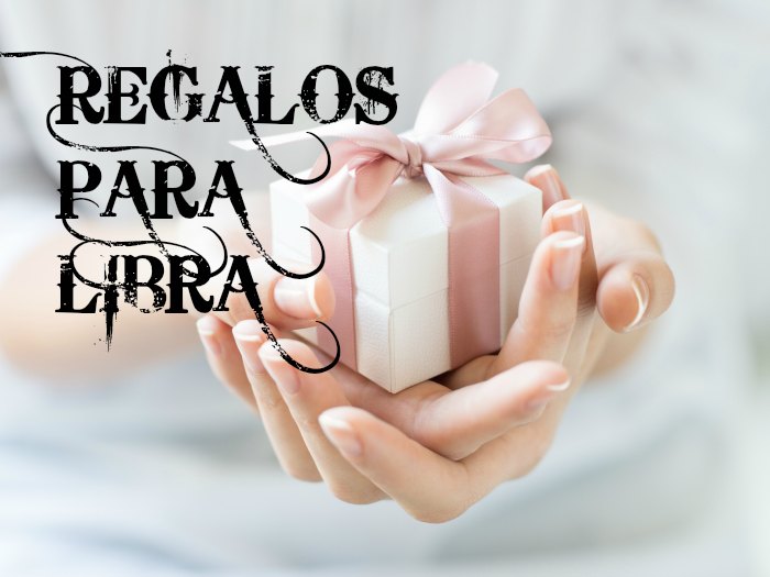 Qué regalar a los Libra?