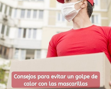Consejos para evitar un golpe de calor al usar mascarilla en verano