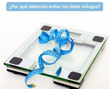 Razones por las que debemos evitar las dietas milagro