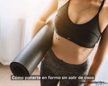 Cómo ponerse en forma sin salir de casa