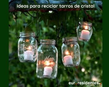 Creativas ideas para reciclar tarros de cristal