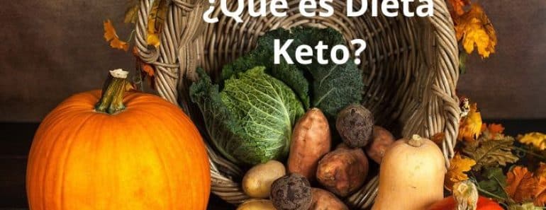 ¿Qué es la Dieta Keto?