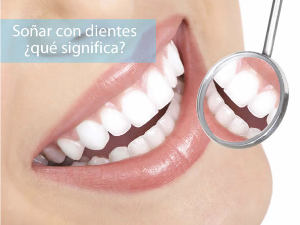 Significado de: Soñar con Dientes